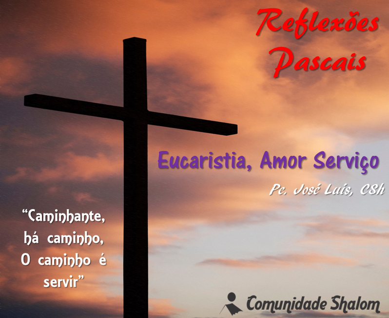 Eucaristia, Amor Serviço